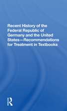 Recent History Of The Federal Republic Of Germany And The United States: Recommendations For Treatment In Textbooks