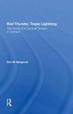 Red Thunder, Tropic Lightning: The World Of A Combat Division In Vietnam