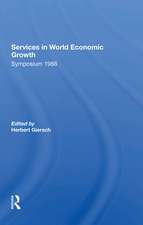 Services In World Economic Growth: 1988 Symposium Of The Kiel Institute