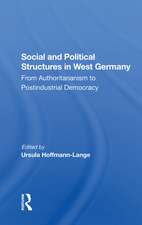 Social And Political Structures In West Germany: From Authoritarianism To Postindustrial Democracy