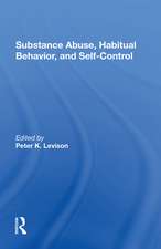 Substance Abuse, Habitual Behavior, And Selfcontrol
