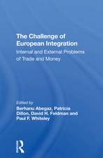 The Challenge Of European Integration: Internal And External Problems Of Trade And Money