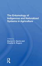 The Entomology Of Indigenous And Naturalized Systems In Agriculture