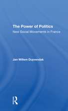 The Power Of Politics: New Social Movements In France