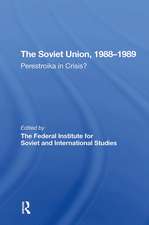 The Soviet Union 19881989: Perestroika In Crisis?