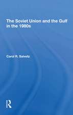 The Soviet Union And The Gulf In The 1980s