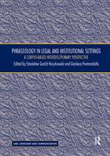 Phraseology in Legal and Institutional Settings: A Corpus-based Interdisciplinary Perspective