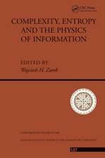 Complexity, Entropy And The Physics Of Information