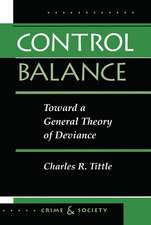 Control Balance: Toward A General Theory Of Deviance