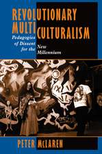 Revolutionary Multiculturalism: Pedagogies Of Dissent For The New Millennium