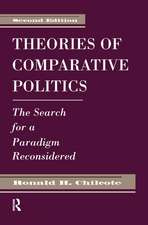 Theories Of Comparative Politics: The Search For A Paradigm Reconsidered, Second Edition