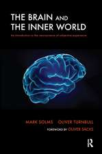 The Brain and the Inner World: An Introduction to the Neuroscience of Subjective Experience