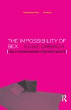 The Impossibility of Sex: Stories of the Intimate Relationship between Therapist and Client