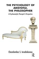 The Psychology of Aristotle, The Philosopher: A Psychoanalytic Therapist's Perspective