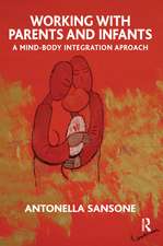 Working with Parents and Infants: A Mind-Body Integration Approach