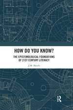 How Do You Know?: The Epistemological Foundations of 21st Century Literacy