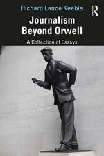 Journalism Beyond Orwell