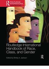 Routledge International Handbook of Race, Class, and Gender