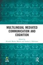 Multilingual Mediated Communication and Cognition