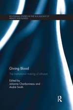 Giving Blood: The Institutional Making of Altruism