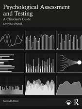 Psychological Assessment and Testing: A Clinician's Guide