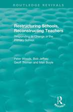 Restructuring Schools, Reconstructing Teachers: Responding to Change in the Primary School