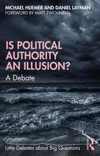 Is Political Authority an Illusion?: A Debate