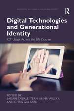 Digital Technologies and Generational Identity: ICT Usage Across the Life Course