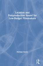 Location and Postproduction Sound for Low-Budget Filmmakers