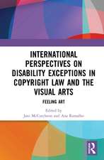 International Perspectives on Disability Exceptions in Copyright Law and the Visual Arts: Feeling Art