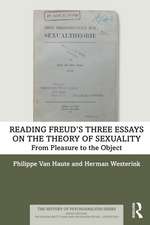 Reading Freud’s Three Essays on the Theory of Sexuality: From Pleasure to the Object