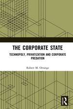 The Corporate State: Technopoly, Privatization and Corporate Predation