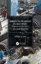 Vibration Problems in Machines: Diagnosis and Resolution