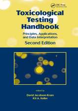 Toxicological Testing Handbook: Principles, Applications and Data Interpretation