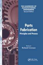 Parts Fabrication: Principles and Process