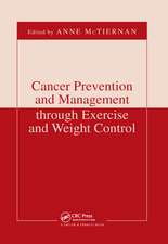 Cancer Prevention and Management through Exercise and Weight Control