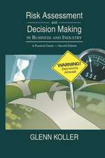 Risk Assessment and Decision Making in Business and Industry