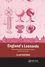 England's Leonardo: Robert Hooke and the Seventeenth-Century Scientific Revolution