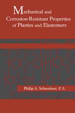 Mechanical and Corrosion-Resistant Properties of Plastics and Elastomers