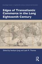 Edges of Transatlantic Commerce in the Long Eighteenth Century