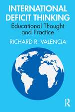 International Deficit Thinking: Educational Thought and Practice