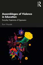 Assemblages of Violence in Education: Everyday Trajectories of Oppression