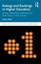 Ratings and Rankings in Higher Education: A New-Materialist Exploration of How They Control Society