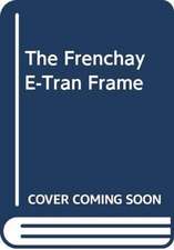 The Frenchay E-Tran Frame