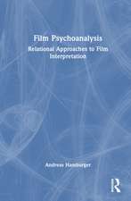 Film Psychoanalysis: Relational Approaches to Film Interpretation