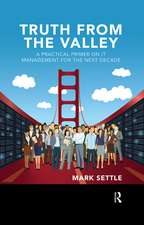 Truth from the Valley: A Practical Primer on Future IT Management Trends