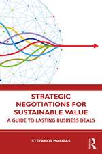 Strategic Negotiations for Sustainable Value: A Guide to Lasting Business Deals