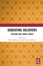 Educating Believers: Religion and School Choice