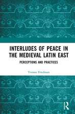 Interludes of Peace in the Medieval Latin East