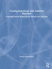 Treating Individuals with Addictive Disorders: A Strengths-Based Workbook for Patients and Clinicians